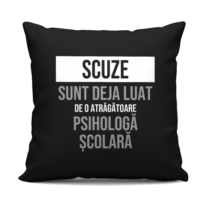 Scuze, sunt deja luat de o atrăgătoare psihologă școlară - pernă neagră cadou