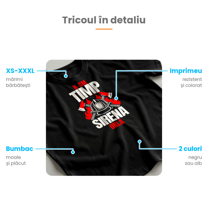 N-am timp, sirena urlă - tricou bărbătesc cadou pentru pompieri