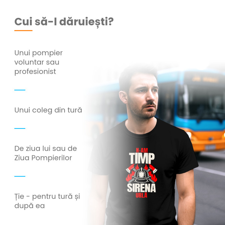 N-am timp, sirena urlă - tricou bărbătesc cadou pentru pompieri