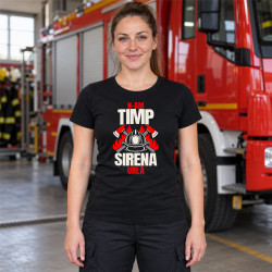 N-am timp, sirena urlă - tricou de damă cadou pentru pompieri