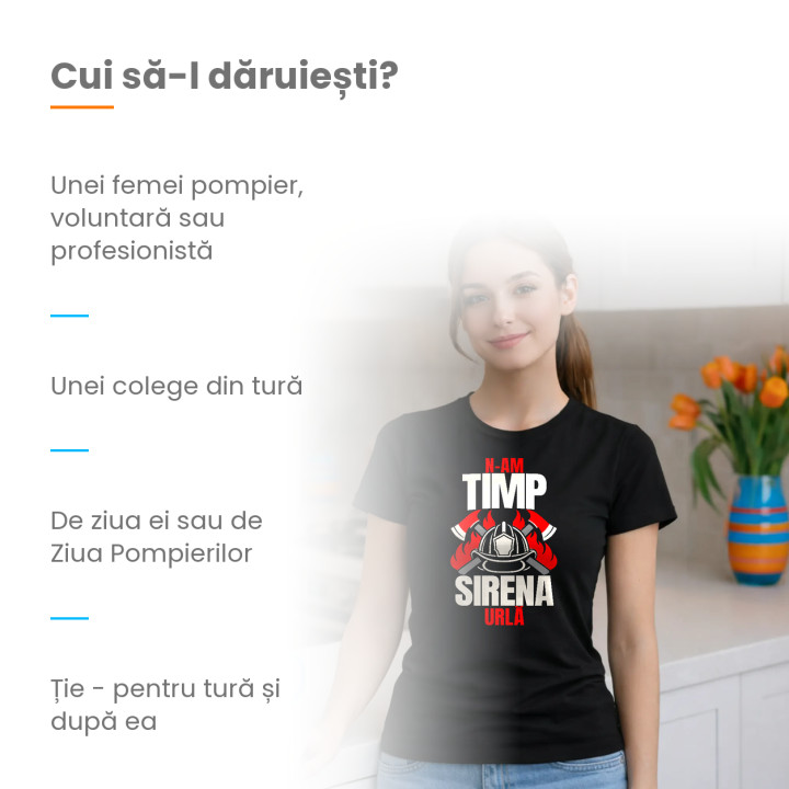 N-am timp, sirena urlă - tricou de damă cadou pentru pompieri