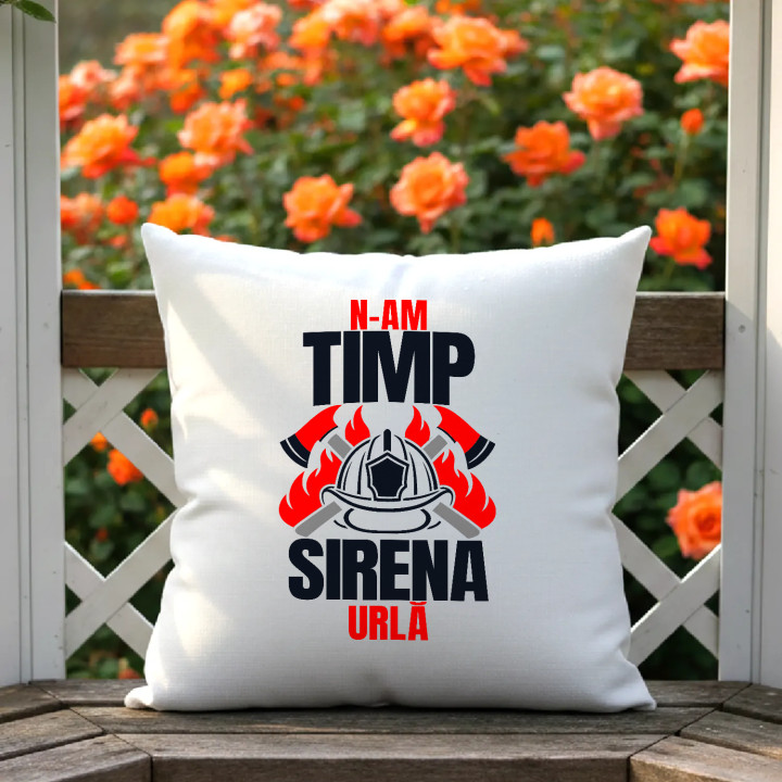 N-am timp, sirena urlă - pernă cadou pentru pompieri