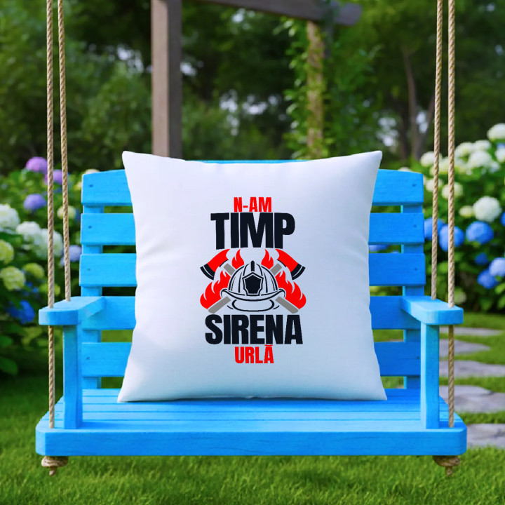 N-am timp, sirena urlă - pernă cadou pentru pompieri