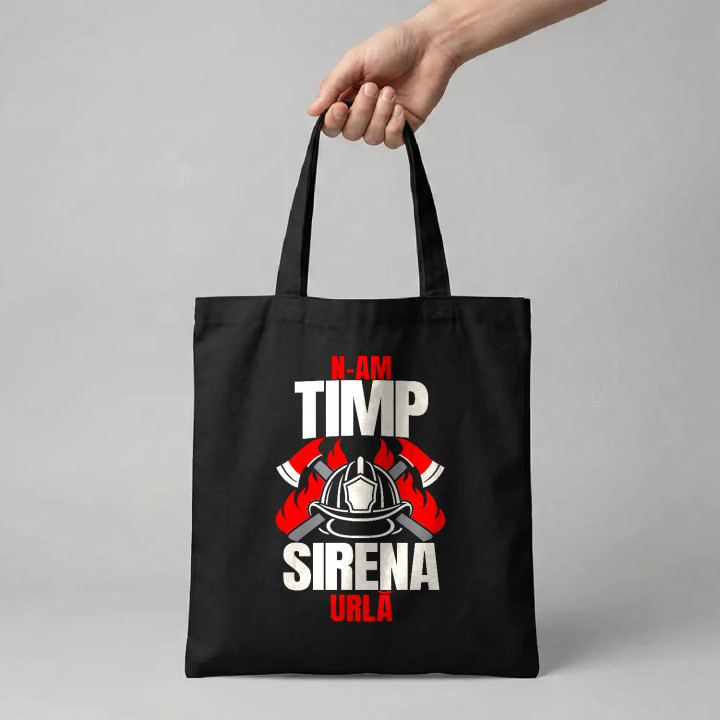 N-am timp, sirena urlă - sacoșă cadou pentru pompieri