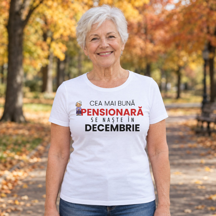 Cea mai bună pensionară se naște în decembrie - tricou de damă cadou
