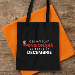 Cea mai bună pensionară se naște în decembrie - sacoșă cadou