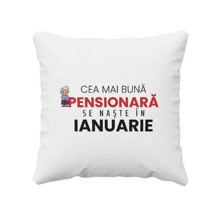 Cea mai bună pensionară se naște în ianuarie - pernă cadou