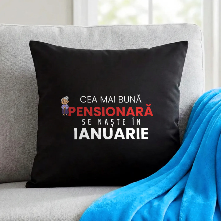 Cea mai bună pensionară se naște în ianuarie - pernă neagră cadou