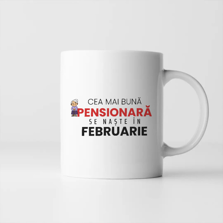 Cea mai bună pensionară se naște în februarie - cană cadou