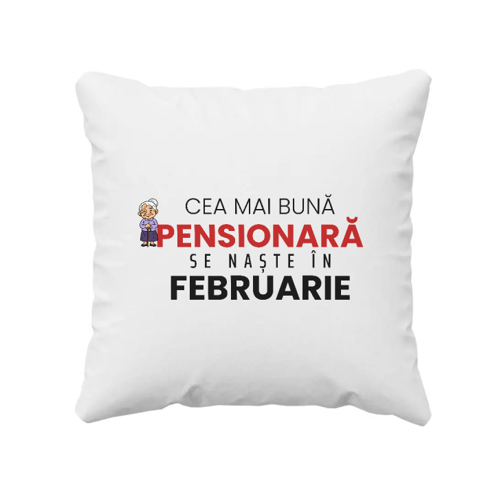 Cea mai bună pensionară se naște în februarie - pernă cadou
