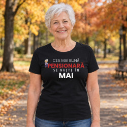 Cea mai bună pensionară se naște în mai - tricou de damă cadou