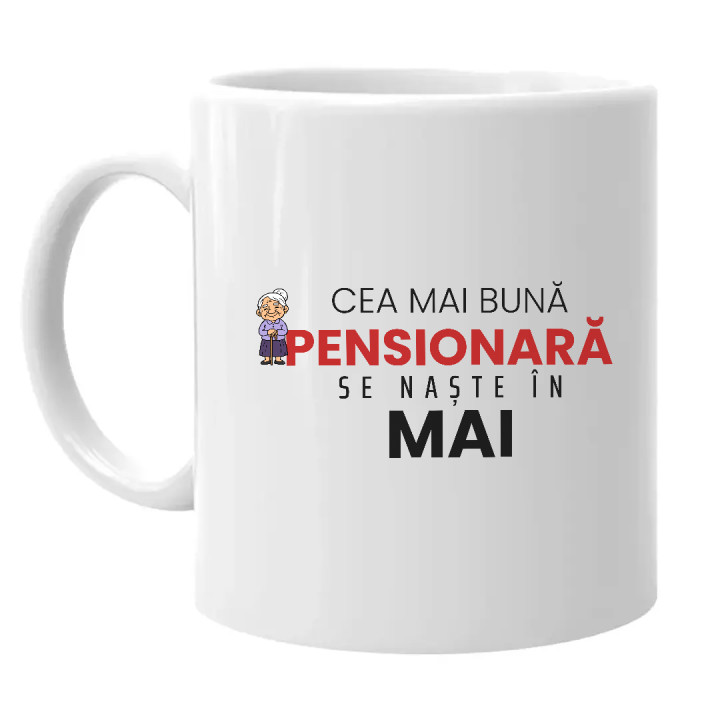 Cea mai bună pensionară se naște în mai - cană cadou