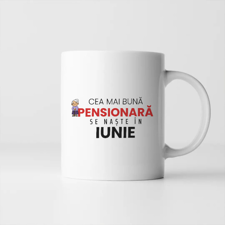 Cea mai bună pensionară se naște în iunie - cană cadou