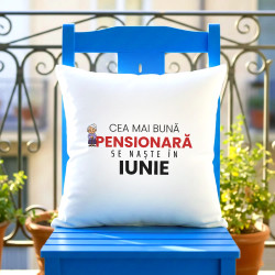 Cea mai bună pensionară se naște în iunie - pernă cadou