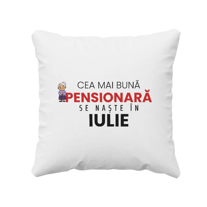 Cea mai bună pensionară se naște în iulie - pernă cadou