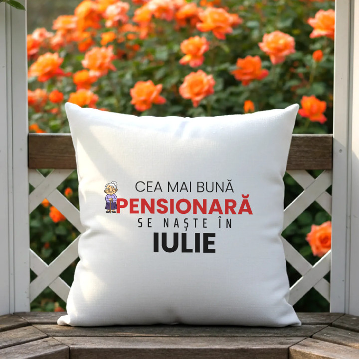 Cea mai bună pensionară se naște în iulie - pernă cadou