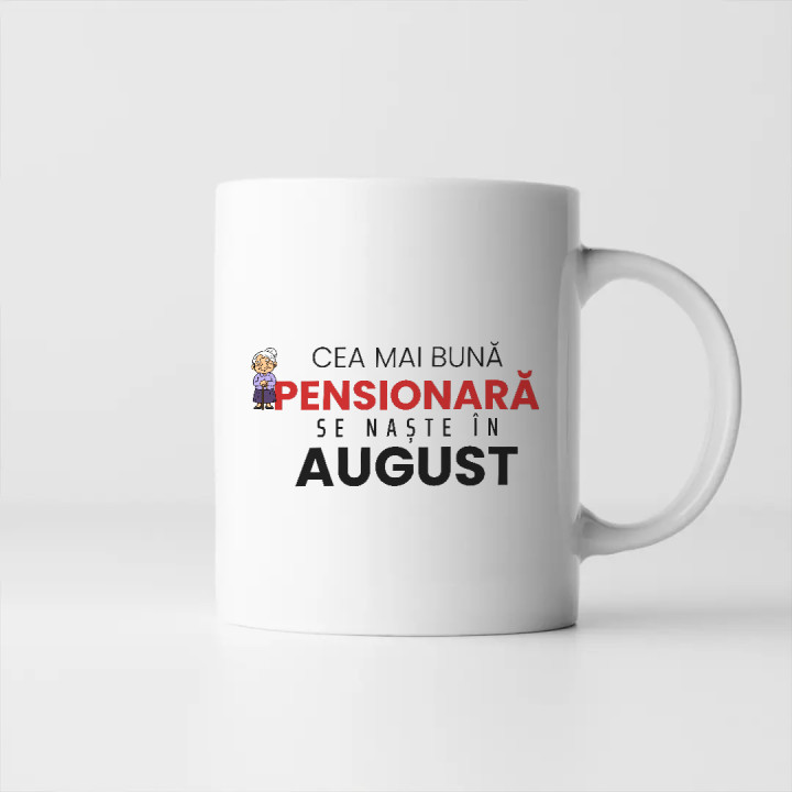 Cea mai bună pensionară se naște în august - cană cadou