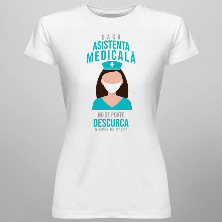 Dacă asistenta medicală nu se poate descurca, nimeni nu poate - T-shirt pentru femei