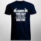 Sorry this guy is already taken by a smart and sexy doctor  - T-shirt pentru bărbați