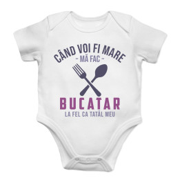 Când voi fi mare mă fac bucătar - la fel ca tatăl meu - body pentru copii