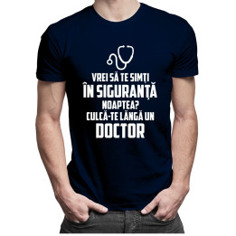 Vrei să te simţi în siguranţă noaptea? Culcă-te lângă un doctor - T-shirt pentru bărbați