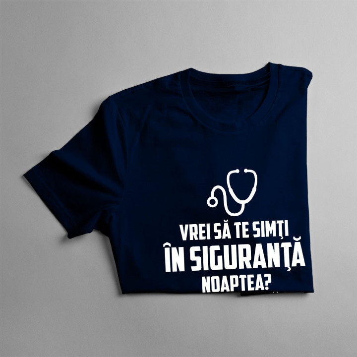 Vrei să te simţi în siguranţă noaptea? Culcă-te lângă un doctor - T-shirt pentru bărbați