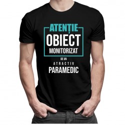 Atenție - obiect monitorizat de un paramedic atractiv - tricou pentru bărbați