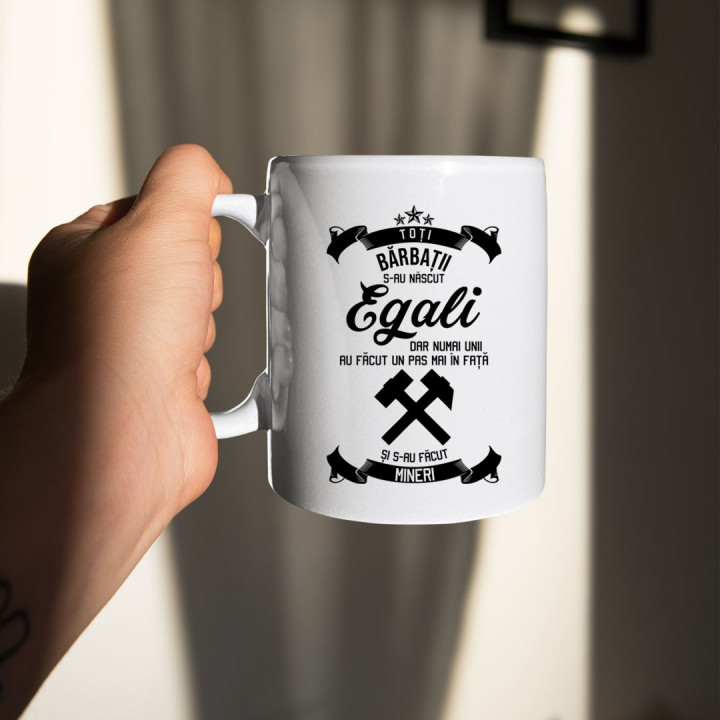 Toți bărbații se nasc egali - miner - cană