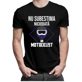 Nu subestima niciodată un motociclist - T-shirt pentru bărbați