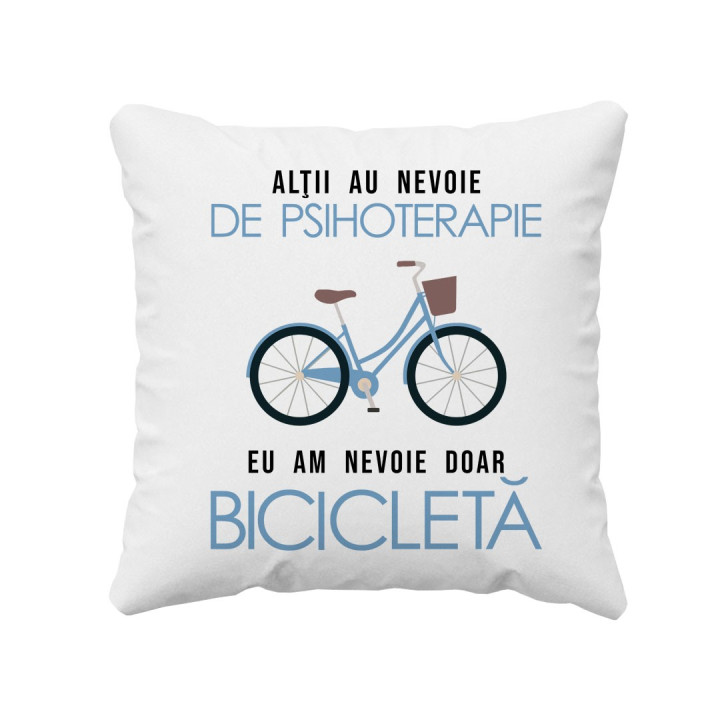 Alţii au nevoie de psihoterapie, eu am nevoie doar bicicletă - perna