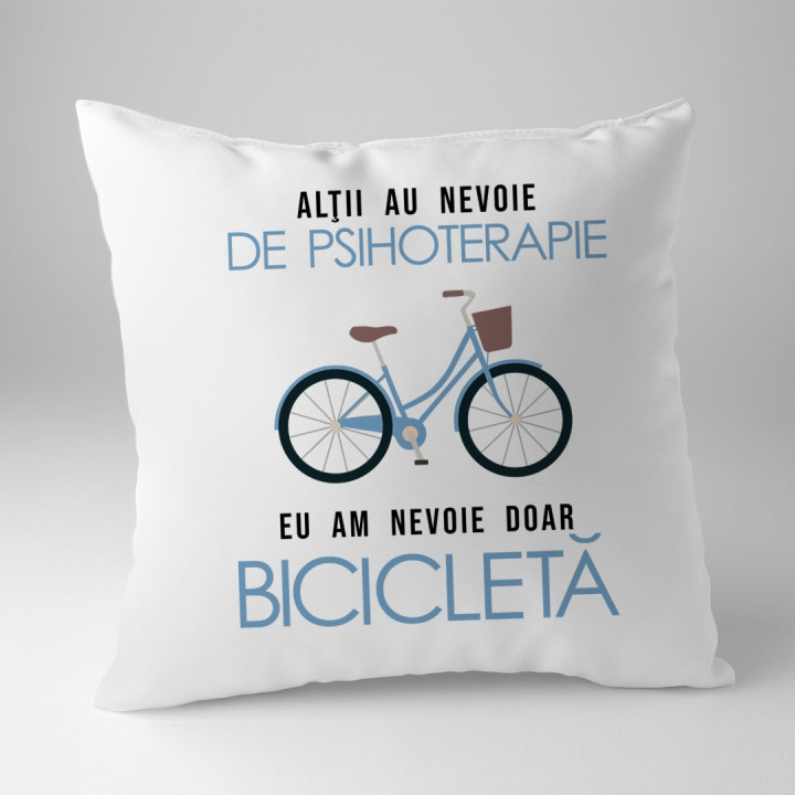 Alţii au nevoie de psihoterapie, eu am nevoie doar bicicletă - perna
