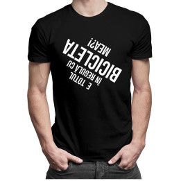 E totul în regulă cu bicicleta mea? - T-shirt pentru bărbați