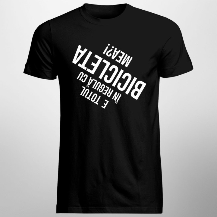E totul în regulă cu bicicleta mea? - T-shirt pentru bărbați