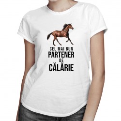 Cel mai bun partener de călărie - T-shirt pentru femei