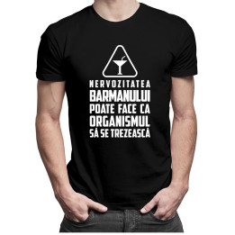 Nervozitatea barmanului poate face ca organismul să se trezească - T-shirt pentru bărbați