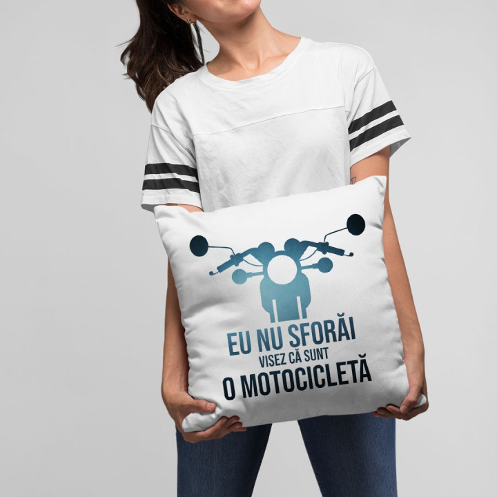 Eu nu sforăi, visez că eu sunt o motocicletă - perna