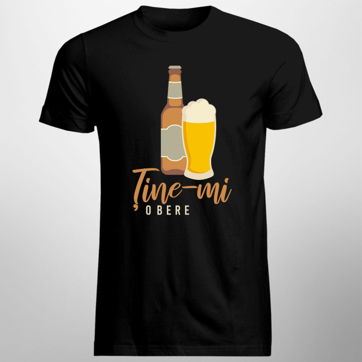 Ține-mi o bere - T-shirt pentru bărbați și femei