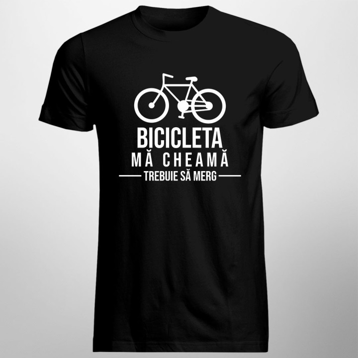 Bicicleta mă cheamă trebuie să merg - T-shirt pentru bărbați și femei