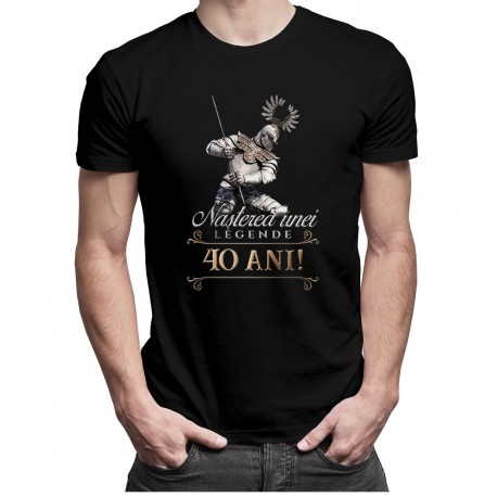 Nașterea unei legende - 40 ani! - T-shirt pentru bărbați și femei