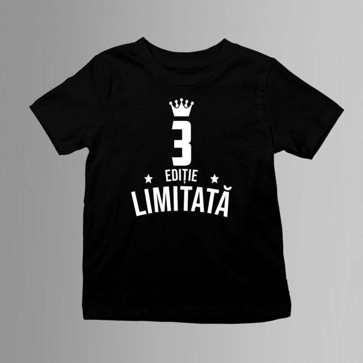 3 ani Ediție Limitată - Tricou pentru copii - un cadou de ziua ta