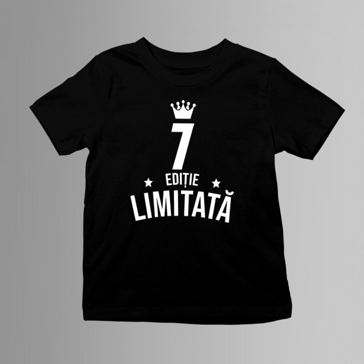 7 ani Ediție Limitată - Tricou pentru copii - un cadou de ziua ta