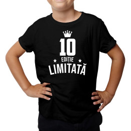 10 ani Ediție Limitată - Tricou pentru copii - un cadou de ziua ta