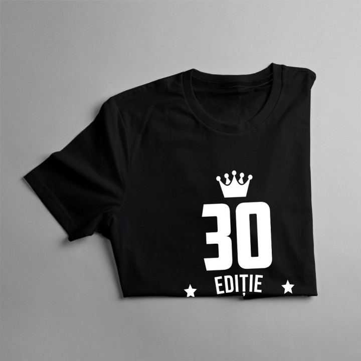 30 ani Ediție Limitată - T-shirt pentru bărbați - un cadou de ziua ta