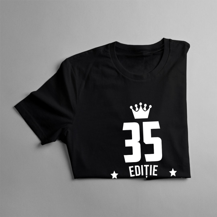 35 ani Ediție Limitată - T-shirt pentru bărbați și femei - un cadou de ziua ta