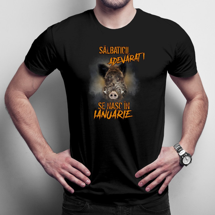 Sălbaticii adevăraţi se nasc în ianuarie - tricou bărbătesc cu imprimeu