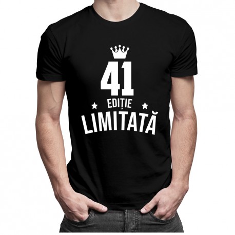 41 ani Ediție Limitată - T-shirt pentru bărbați și femei - un cadou de ziua ta