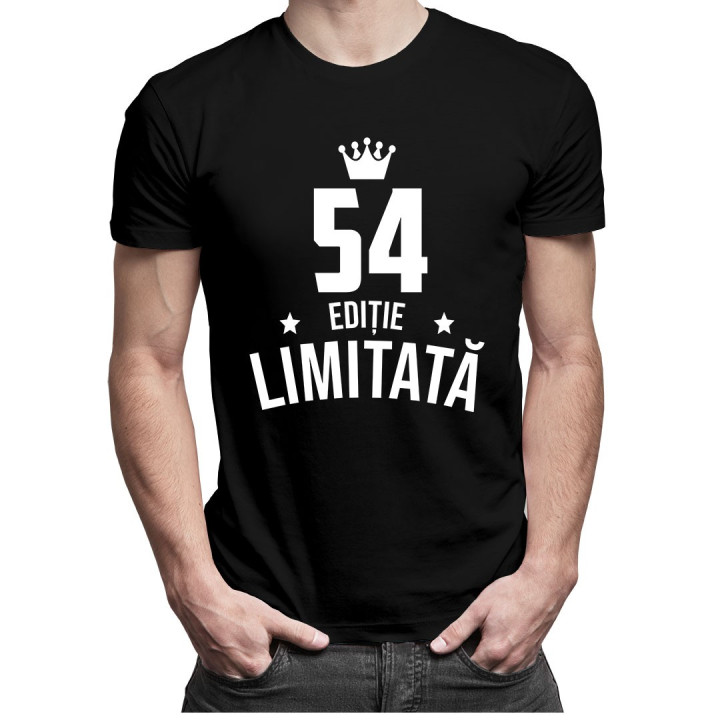 54 ani Ediție Limitată - T-shirt pentru bărbați și femei - un cadou de ziua ta