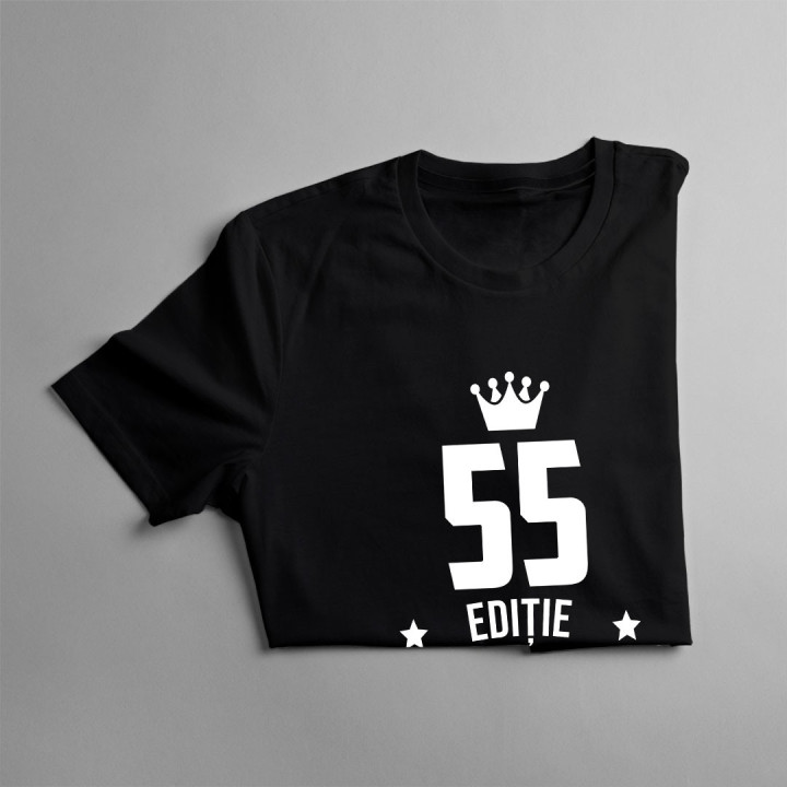 55 ani Ediție Limitată - T-shirt pentru bărbați și femei - un cadou de ziua ta