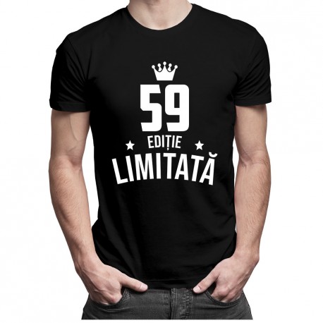 59 ani Ediție Limitată - T-shirt pentru bărbați și femei - un cadou de ziua ta
