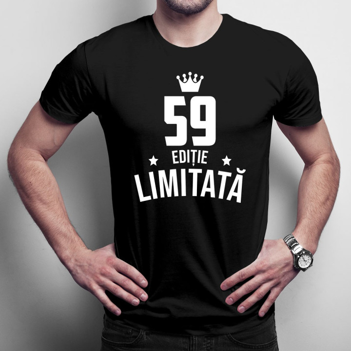 59 ani Ediție Limitată - T-shirt pentru bărbați și femei - un cadou de ziua ta